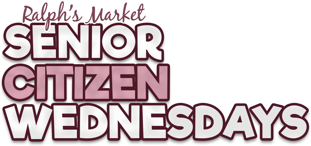 Ralph's Market Senior Citizen Wednesdays
